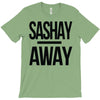 sashay away T-Shirt