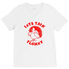 let's talk turkey V-Neck Tee