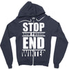 stop snow pression end winter funny Zipper Hoodie