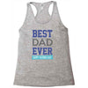 BEST DAD EVER Racerback Tank