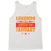 Legends Are Born In January Tank Top
