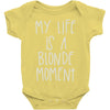 my life is a blonde moment Baby Onesie