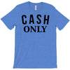 cash only T-Shirt