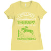 i don't need therapy i just need to do horseriding 1 Ladies Fitted T-Shirt