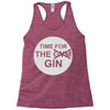 time for the gin Racerback Tank