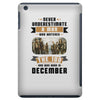 Never Underestimate A Man Who Watches The 100 And Was Born in December iPad Mini