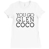 you go glen coco  t shirt  you go glen coco  graphic Ladies Fitted T-Shirt