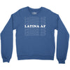 Latina Af Crewneck Sweatshirt
