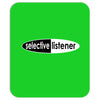 funny t shirt selective listener rude tee offensive shirt Mousepad