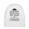 queens are born in february (2) Baby Beanies