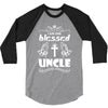 I Am One Blessed Uncle 3/4 Sleeve Shirt