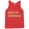 incase of emergency Tank Top
