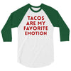Tacos Are My Favorite Emotion 3/4 Sleeve Shirt