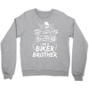 You Cant Scare Me I am Biker Brother Crewneck Sweatshirt