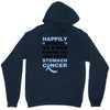 happily married to a man kicking the crap outta stomach cancer Unisex Hoodie