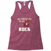 retirement plan bass rock Racerback Tank