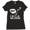 beep if you dig metal detecting Ladies Fitted T-Shirt