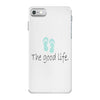 the good life iPhone 7 Case