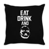 eat drink and b Throw Pillow