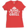 king of the grill Ladies Fitted T-Shirt