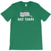 Cat Says Not Today T-Shirt