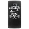 cat hair don't care cute crazy cat Samsung Galaxy S7 Edge