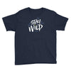 stay wild Youth Tee