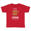coffee addiction Toddler T-shirt