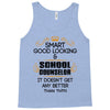 Smart Good Looking School Counselor Doesnt Get Better Than This Tank Top