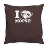 i love m&ouml;pse funny Throw Pillow