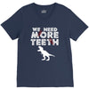 We Need More Teeth V-Neck Tee