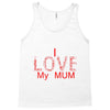 i love my mum red Tank Top