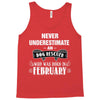 never underestimate an old man who was born in february Tank Top