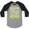 Legends Are Born In October 3/4 Sleeve Shirt