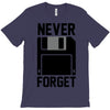 never forget floppy disk T-Shirt