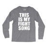 this is my fight song Long Sleeve Shirts