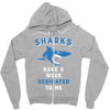 Sharks Have A Week Dedicated To Me Zipper Hoodie