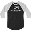 i love my girlfriend 3/4 Sleeve Shirt