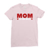 mom is the best Ladies Fitted T-Shirt