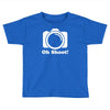 oh shoot camera Toddler T-shirt