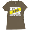 skiing thing wouldn't understand Ladies Fitted T-Shirt