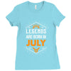 Legends are born in July Ladies Fitted T-Shirt
