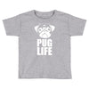 pug life dog tee new Toddler T-shirt