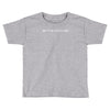 sentenced north from here Toddler T-shirt