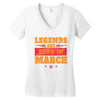 Legends Are Born In March Women's V-Neck T-Shirt