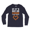 if it's not on strava it didn't happen Long Sleeve Shirts