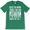 keep in mind that im an artist T-Shirt