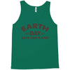 earth day shirt Tank Top