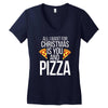 all i want for christmas is you and pizz Women's V-Neck T-Shirt