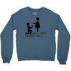 will you love me Crewneck Sweatshirt